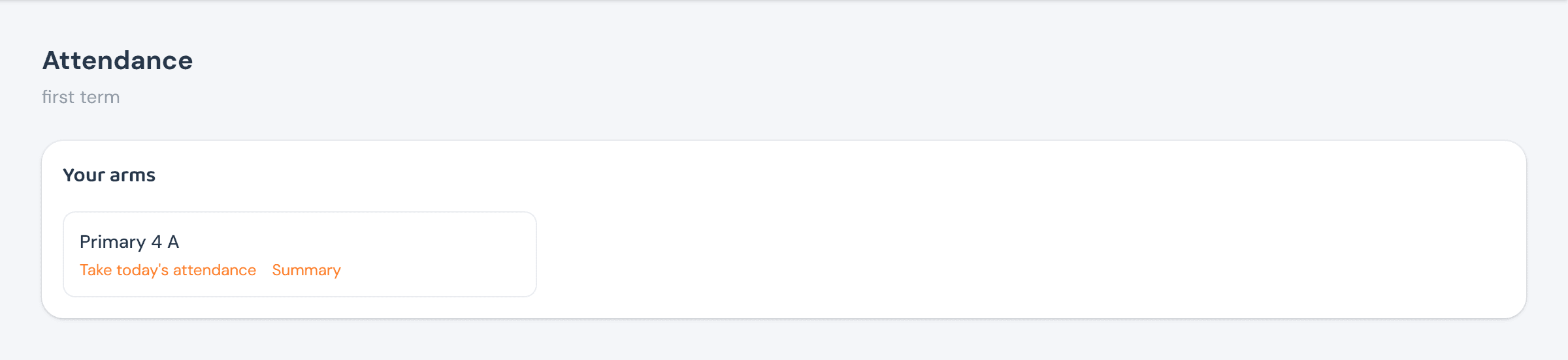 The Attendance page as a class teacher, showing a single 'Your arms' card for Primary 4 A with 'Take today's attendance' and 'Summary' links