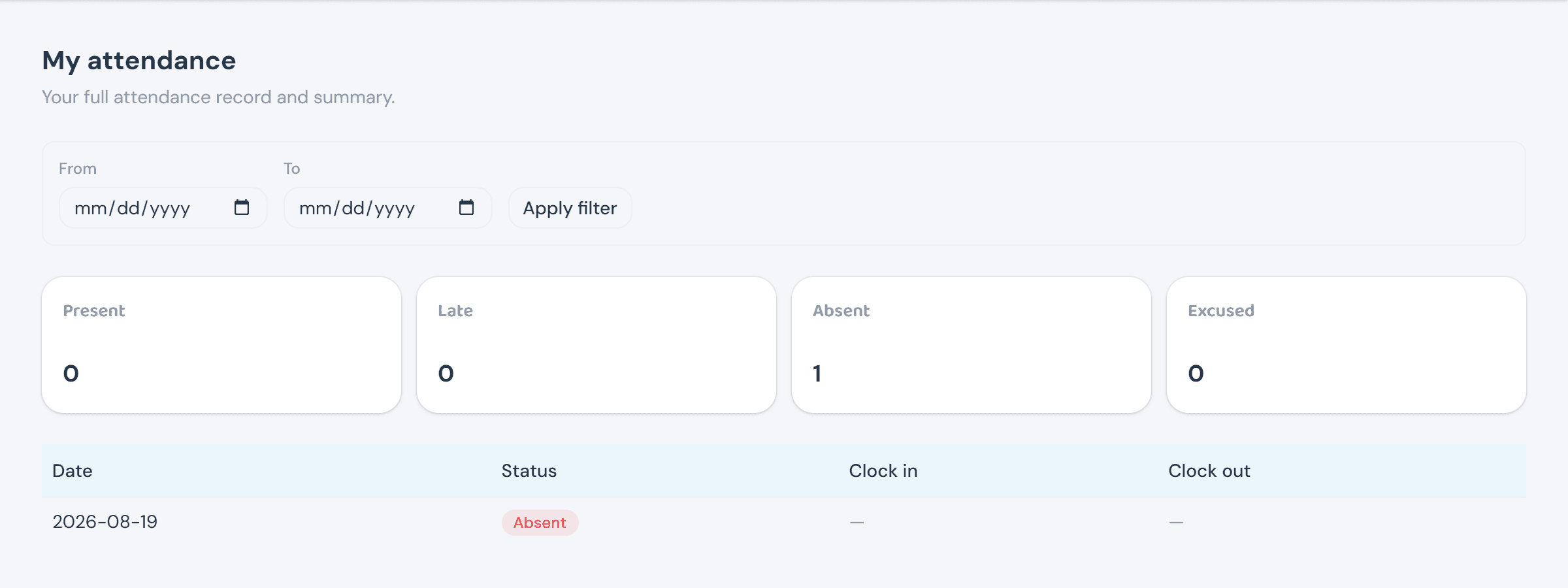 A teacher's own 'My attendance' page, with a date-range filter, four stat cards (Present 0, Late 0, Absent 1, Excused 0), and a one-row history table showing an Absent day